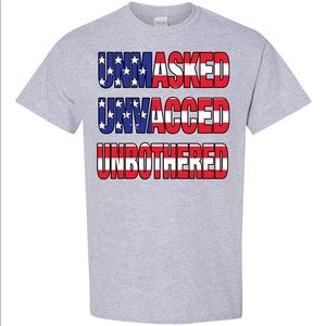 Unmasked Unvacced Unbothered T-shirt Anti-vaccine Vax Unvaxed Unvaccinated